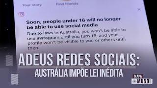 🗺️ Mapa Mundi | Redes Sociais na Mira: Austrália bane, Europa multa e o Brasil?