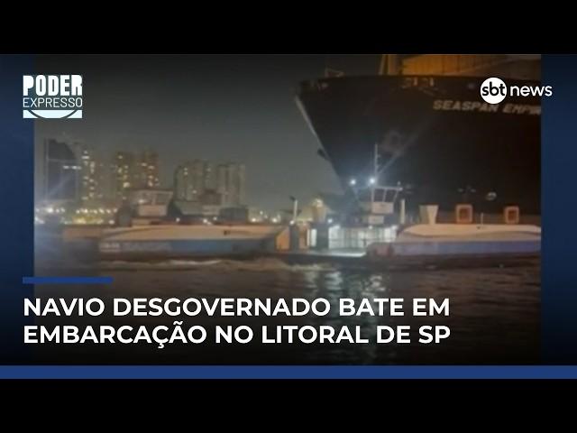 Navio desgovernado bate em embarcação no litoral de SP | #PoderExpresso Navio desgovernado bate em embarcação no litoral de SP | #PoderExpresso