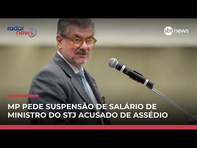 MP junto ao TCU pede suspensão de salário de ministro do STJ acusado de assédio | #RadarNews MP junto ao TCU pede suspensão de salário de ministro do STJ acusado de assédio | #RadarNews