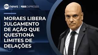 Moraes envia para julgamento ação sobre limites de delação; entenda | #PoderExpresso Moraes envia para julgamento ação sobre limites de delação; entenda | #PoderExpresso