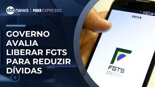 FGTS: governo quer liberar dinheiro para pagamento de dívidas; entenda | #PoderExpresso