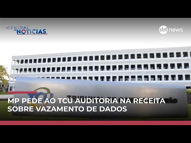 Ministério Público pede ao TCU auditoria na Receita sobre vazamento de dados #CentraldeNotícia Ministério Público pede ao TCU auditoria na Receita sobre vazamento de dados #CentraldeNotícia