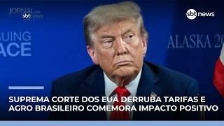 Suprema Corte dos EUA derruba tarifas e agro brasileiro comemora impacto positivo | #JornaldoSBTNews Suprema Corte dos EUA derruba tarifas e agro brasileiro comemora impacto positivo | #JornaldoSBTNews