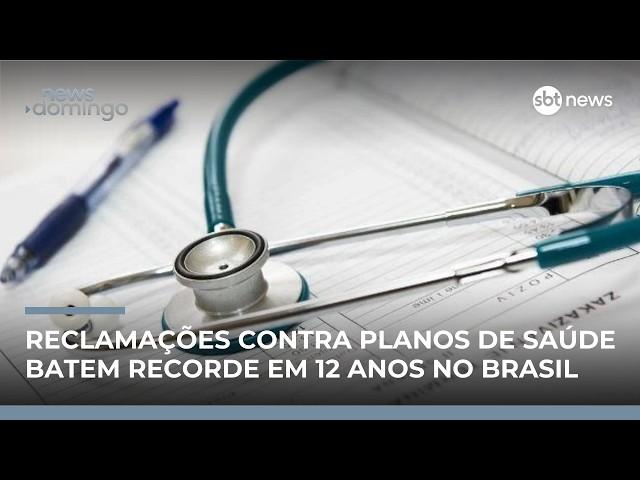 Reclamações contra planos de saúde batem recorde em 12 anos no Brasil | #NewsDomingo Reclamações contra planos de saúde batem recorde em 12 anos no Brasil | #NewsDomingo