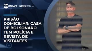 Com prisão domiciliar, casa de Bolsonaro terá esquema permanente de segurança | #NewsManhã