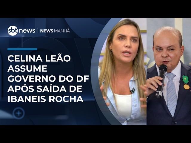 Celina Leão assume governo do DF após saída de Ibaneis Rocha, que concorrerá ao Senado | #NewsManhã Celina Leão assume governo do DF após saída de Ibaneis Rocha, que concorrerá ao Senado | #NewsManhã