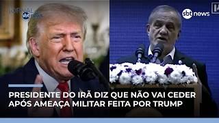 Presidente do Irã diz que não vai ceder após ameaça militar feita por Trump | #JornaldoSBTNews