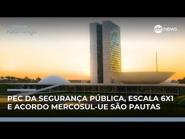 Acordo Mercosul-UE, escala 6x1 e mais: Congresso retoma atividades com agenda cheia | #NewsDomingo Acordo Mercosul-UE, escala 6x1 e mais: Congresso retoma atividades com agenda cheia | #NewsDomingo