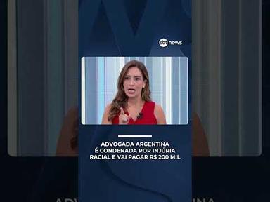 Advogada argentina é condenada por injúria racial e vai pagar R$ 200 mil | #RadarNews