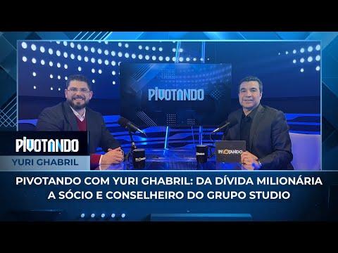 Pivotando com Yuri Ghabril: da dívida milionária a sócio e conselheiro do Grupo Studio | #...