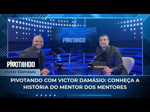 Pivotando com Victor Damásio: conheça a história do mentor dos mentores | #106